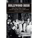 Hollywood Irish: John Ford, Abbey Actors and the Irish Revival in Hollywood