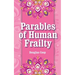 Parables of Human Frailty