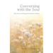 Conversing with the Soul: (Short Stories and Messages for the Human Condition)