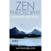 Zen Philosophy: A Practical Guide to Happiness and Peace: Zen Mind: Zen Meditation