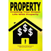 Property: Creating Your Dream Life With Property, Making Money Buying Property, Build Your Property Portfolio