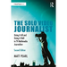 The Solo Video Journalist: Doing It All and Doing It Well in TV Multimedia Journalism