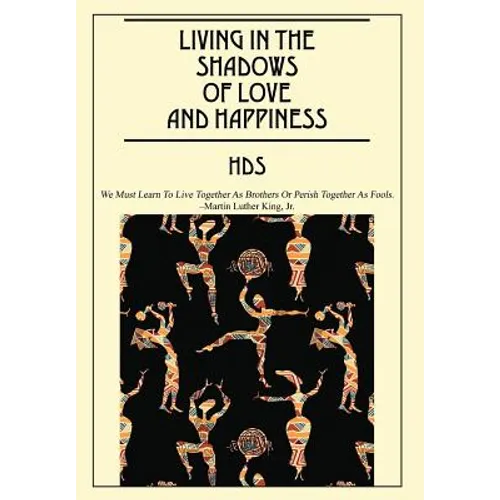 Living In The Shadows Of Love And Happiness: All It Takes Is a Sweet Embrace and a Little Tenderness