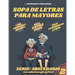 Sopa de Letras con Letra EXTRA Grande para Mayores Serie ABECEDARIO Volumen 2