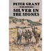 Silver In The Stones: A Classic Western Story of Greed and Revenge