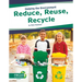 Reduce, Reuse, Recycle