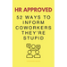 HR Approved 52 Ways To Inform Coworkers They're Stupid