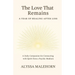 The Love That Remains: A Year of Healing After Loss
