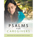 Psalms for CaregiversBible Study