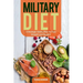 Military Diet: A Strategic Eating Plan for Fast Weight Loss Results