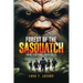 Forest Of The Sasquatch: Their Territory, Their Rules