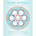 Sacred Listening: From Fear to Love