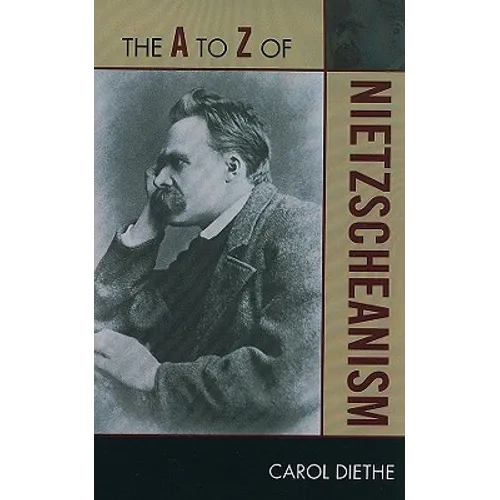 to Z of Nietzscheanism