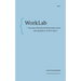 Worklab: Five Years That Shook the Business World and Sparked an AI-First Future