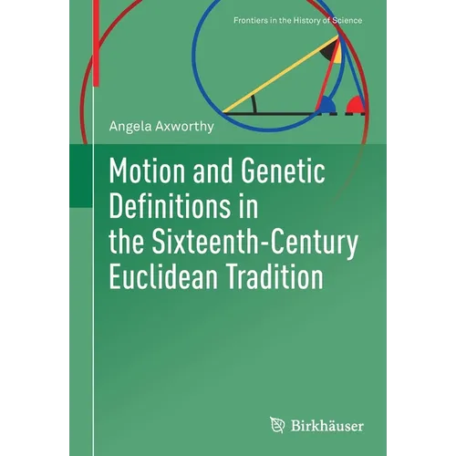 Motion and Genetic Definitions in the Sixteenth-Century Euclidean Tradition