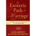 The Esoteric Path of Marriage: A Guide To Spiritual Enlightenment Through Relationship