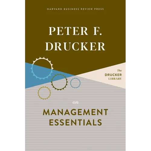 Peter F. Drucker on Management Essentials