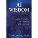 AI Wisdom Volume 1: Meta-Principles of Thinking and Learning