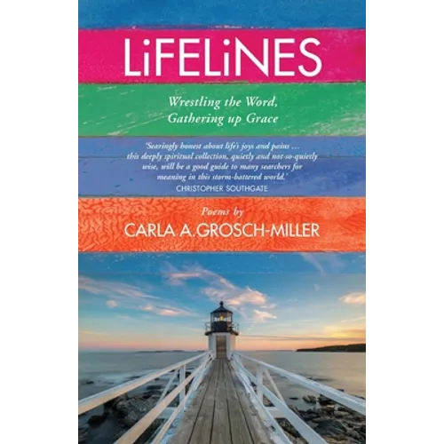 Lifelines: Wrestling the Word, Gathering Up Grace