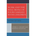 Work and the Well-Being of Poor Families with Children: When Work Is Not Enough