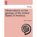 Observations on the Geology of the United States of America.