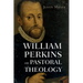 William Perkins on Pastoral Theology