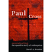 Paul on the Cross: Reconstructing the Apostle's Story of Redemption