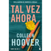 Tal Vez Ahora / Maybe Now (Spanish Edition)