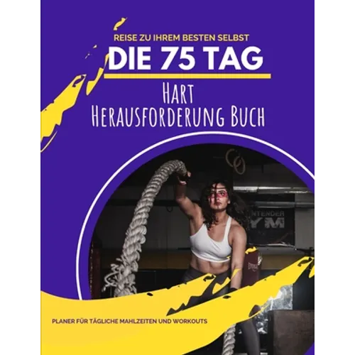 Die 75 Tag Hart Herausforderung Buch