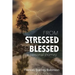 From Stressed to Blessed: A Personal Journey