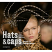 Hats and Caps: Fashion Accessories Design