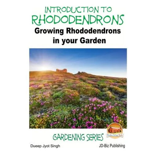 Introduction to Rhododendrons - Growing Rhododendrons in your Garden