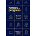 Heroes of Progress: 65 People Who Changed the World