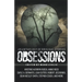 Obsessions: An Anthology of Original Fiction