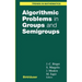 Algorithmic Problems in Groups and Semigroups