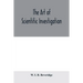 The art of scientific investigation