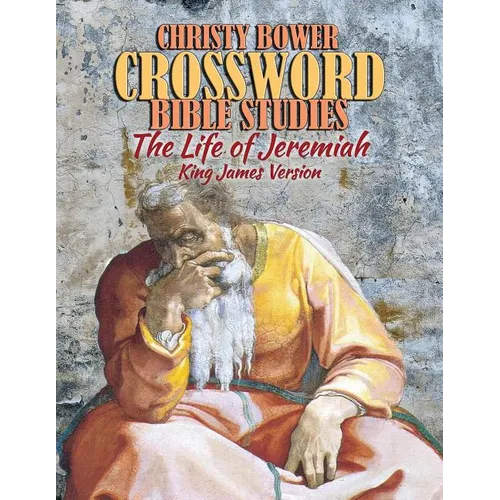 Crossword Bible Studies - The Life of Jeremiah: King James Version