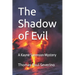 The Shadow of Evil: A Kayne Sorenson Mystery