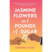 Jasmine Flowers and Pounds of Sugar