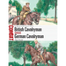 British Cavalryman Vs German Cavalryman: Belgium and France 1914
