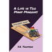 A Life in Too Many Margins