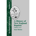 A History of New England Baptists: With Particular Reference to the Denomination of Christians Called Baptists Volume 2 of 2