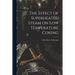 The Effect of Superheated Steam on Low Temperature Coking
