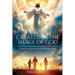 Created in the Image of God: A Scriptural Exploration of Creation, God's Divine Character, and Our Sin and Need for a Savior