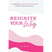 Reignite Your Why