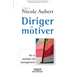 Diriger et motiver: Art et pratique du management