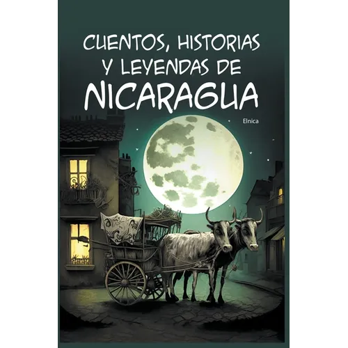 Cuentos, Historias y Leyendas de Nicaragua