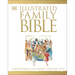Illustrated Family Bible: Understanding the Greatest Story Ever Told