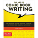 The Art of Comic Book Writing: The Definitive Guide to Outlining, Scripting, and Pitching Your Sequential Art Stories