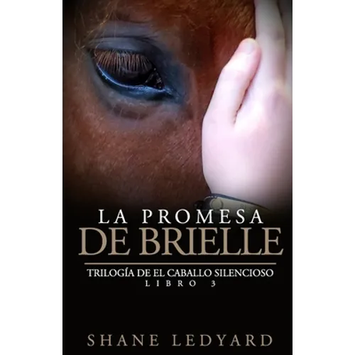 La Promesa de Brielle: Trilogía de El Caballo Silencioso Libro 3